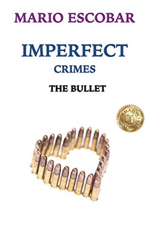 Book cover for "The Bullet" by Mario Escobar