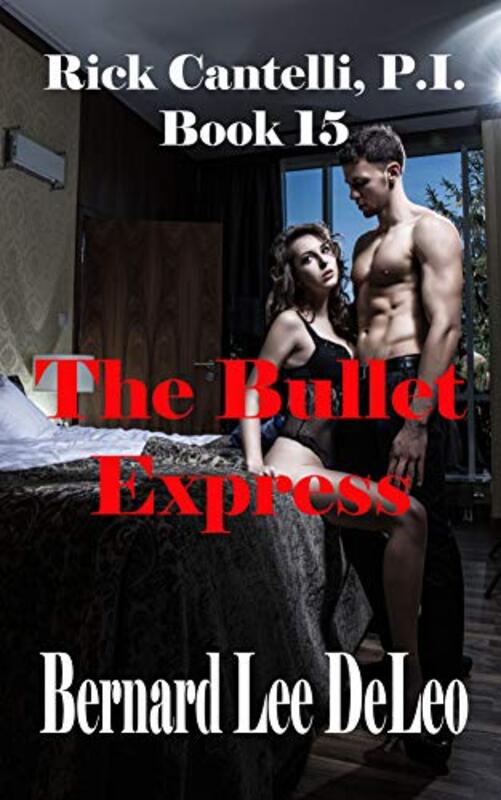 Book cover for "The Bullet Express" by Bernard Lee DeLeo