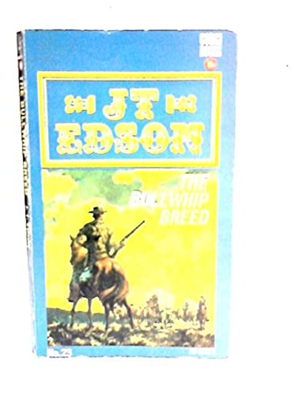 Book cover for "The Bullwhip Breed" by JT Edson