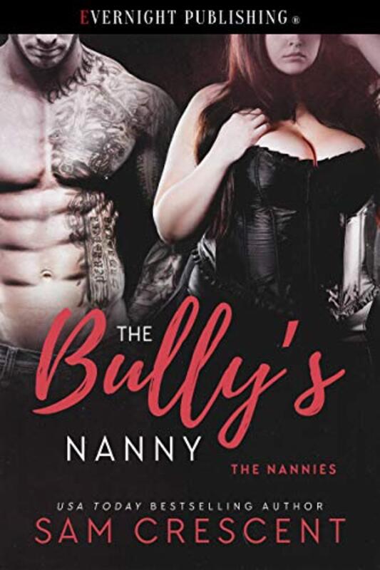 Book cover for "The Bully's Nanny" by Sam Crescent