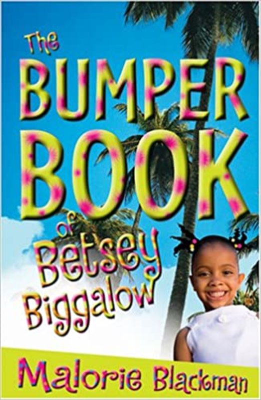 Book cover for "The Bumper Book of Betsey Biggalow" by Malorie Blackman