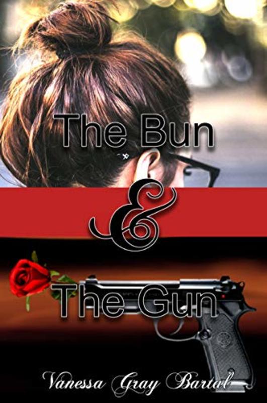 Book cover for "The Bun And The Gun" by Vanessa Gray Bartal