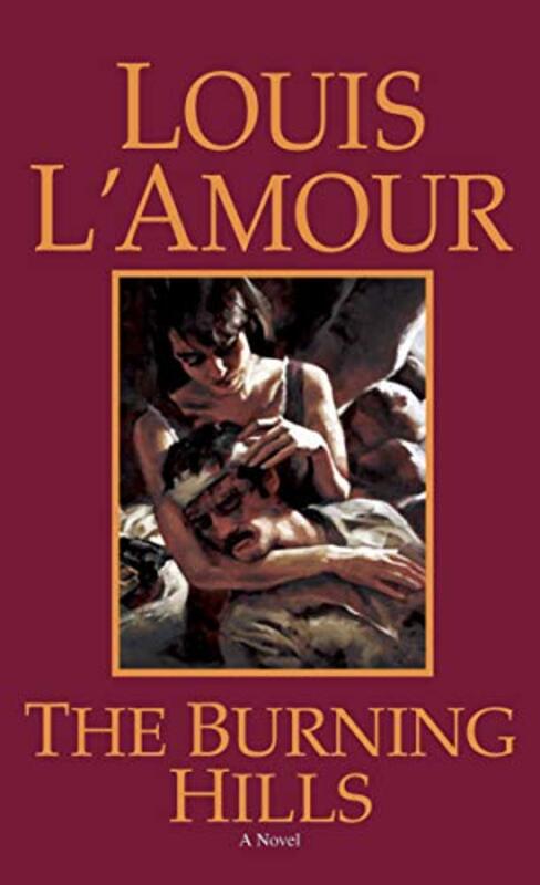 Book cover for "The Burning Hills" by Louis LAmour