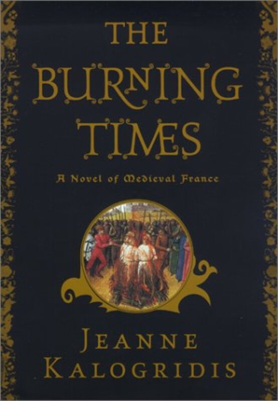 Book cover for "The Burning Times" by Jeanne Kalogridis