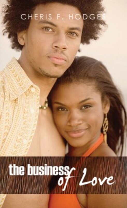 Book cover for "The Business Of Love" by Cheris Hodges