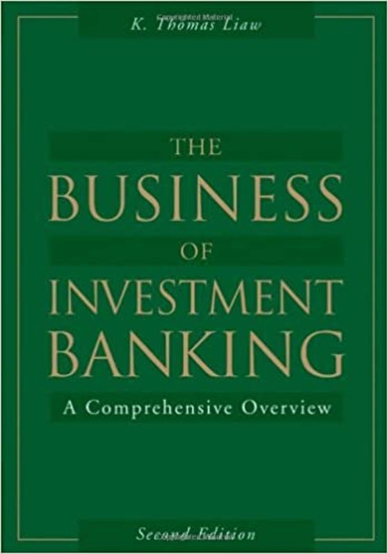 Book cover for "The Business of Investment Banking" by K. Thomas Liaw