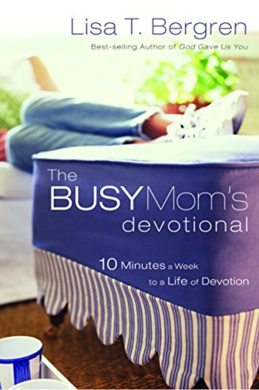 Book cover for "The Busy Mom's Devotional" by Lisa T Bergren