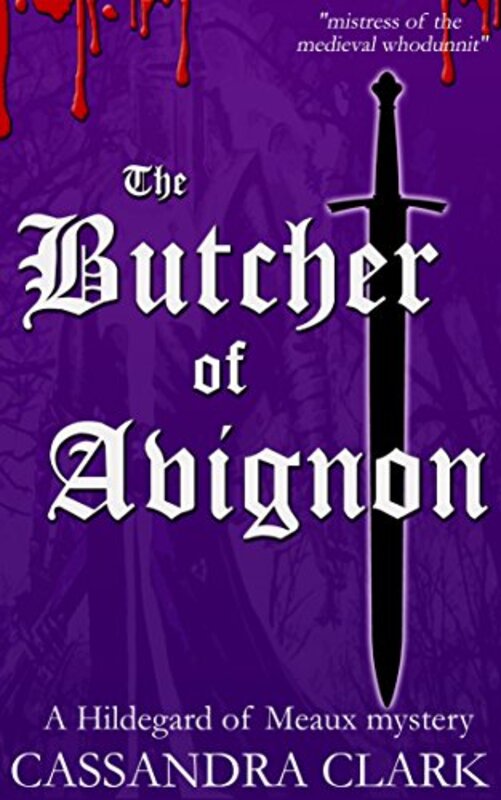 Book cover for "The Butcher of Avignon" by Cassandra Clark