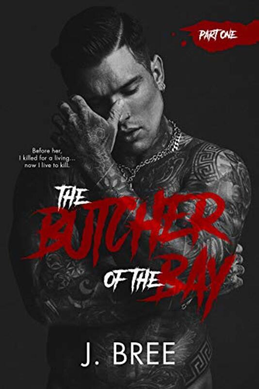Book cover for "The Butcher of the Bay: Part I" by J Bree
