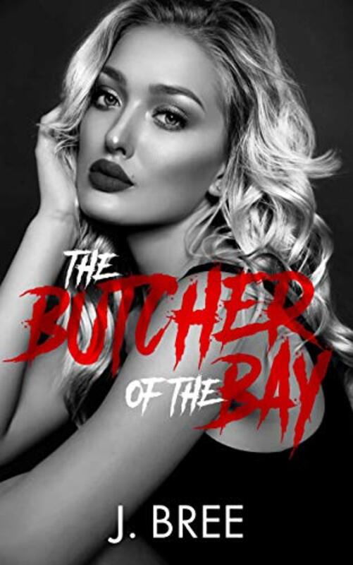 Book cover for "The Butcher of the Bay: Part II" by J Bree