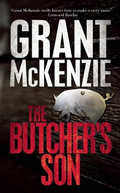 Book cover for "The Butcher's Son" by Grant McKenzie