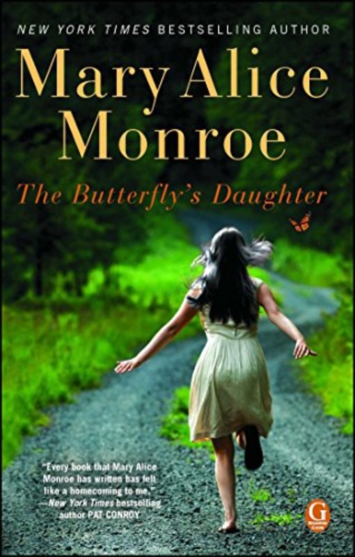 Book cover for "The Butterfly's Daughter" by Mary Alice Monroe