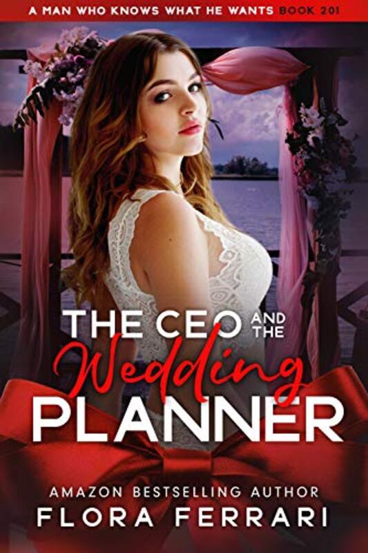Book cover for "The CEO And The Wedding Planner" by Flora Ferrari