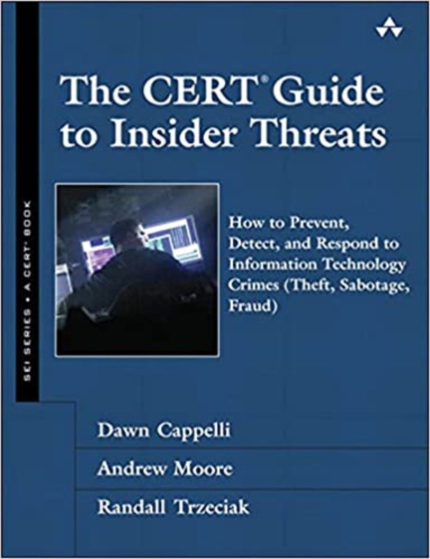 Book cover for "The CERT Guide to Insider Threats" by Dawn M. Cappelli