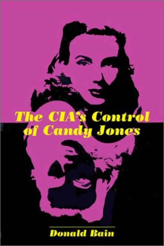 Book cover for "The CIA's Control of Candy Jones" by Donald Bain