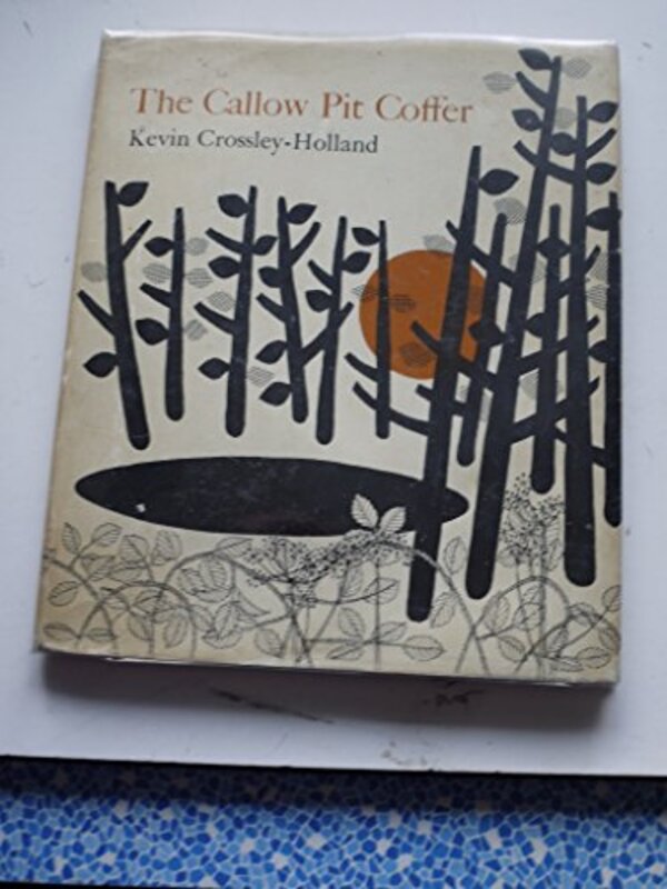 Book cover for "The Callow Pit Coffer" by Kevin Crossley Holland