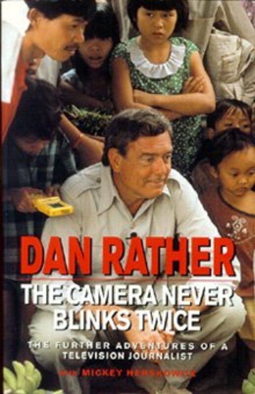 Book cover for "The Camera Never Blinks Twice" by Dan Rather