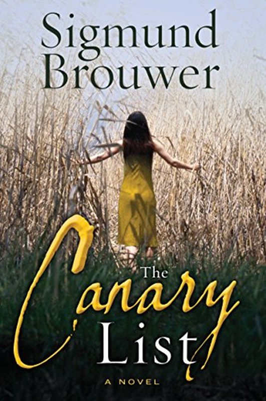 Book cover for "The Canary List" by Sigmund Brouwer