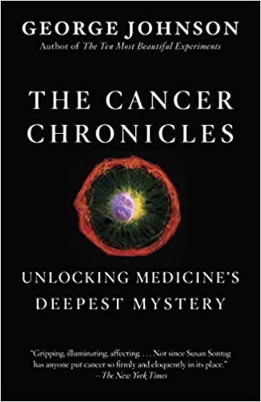 Book cover for "The Cancer Chronicles" by George Johnson