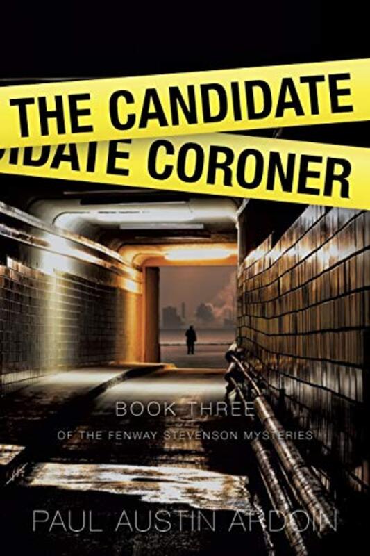 Book cover for "The Candidate Coroner" by Paul Austin Ardoin