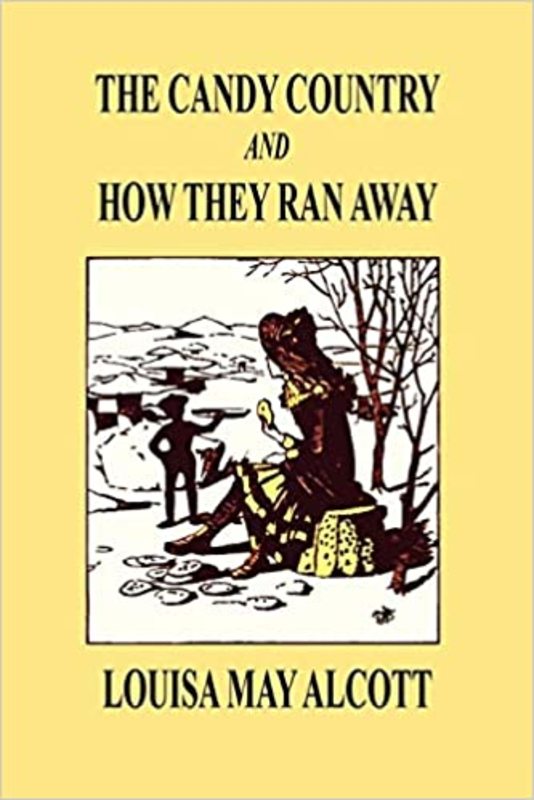 Book cover for "The Candy Country and How They Ran Away" by Louisa May Alcott