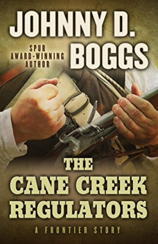 Book cover for "The Cane Creek Regulators" by Johnny Boggs