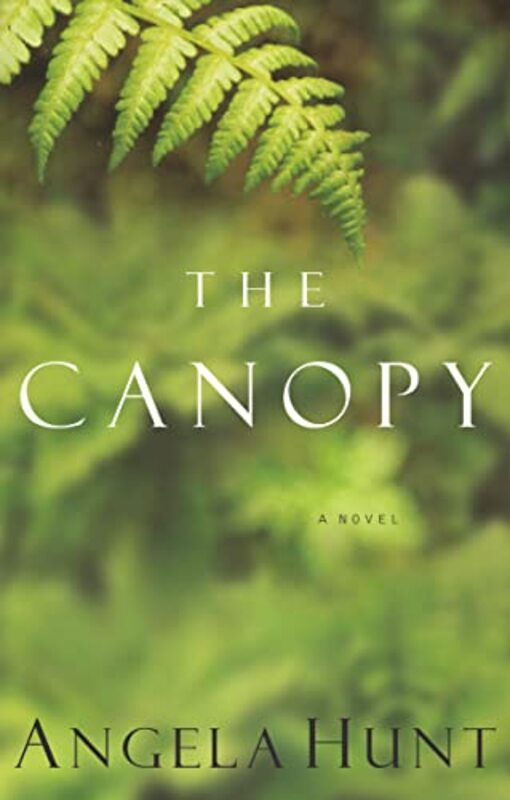 Book cover for "The Canopy" by Angela Elwell Hunt