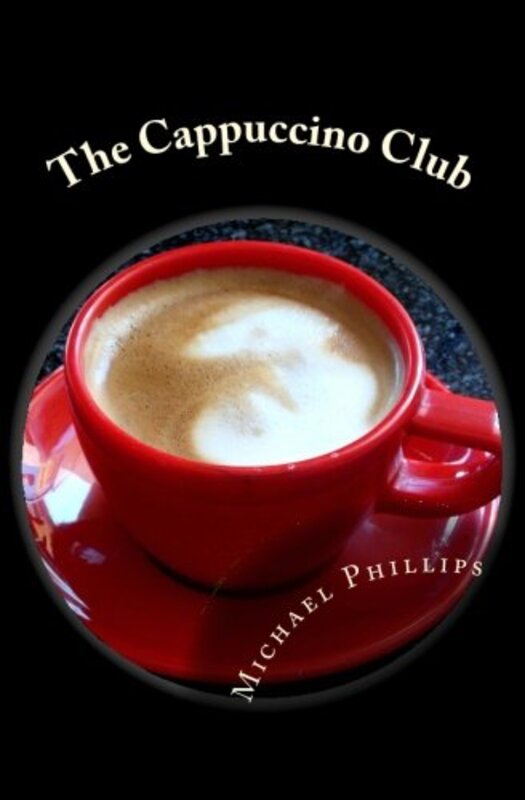 Book cover for "The Cappuccino Club" by Michael Phillips