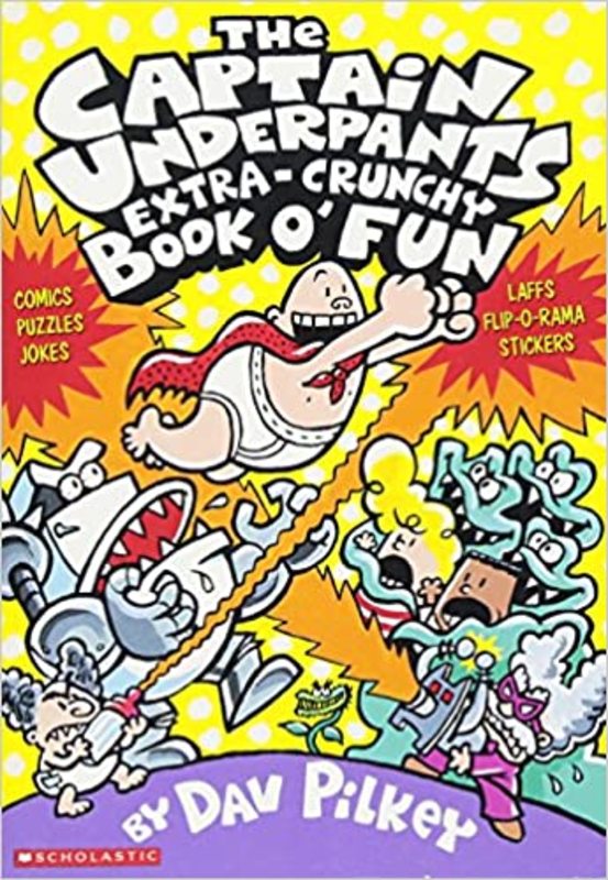 Book cover for "The Captain Underpants Extra-Crunchy Book o' Fun" by Dav Pilkey