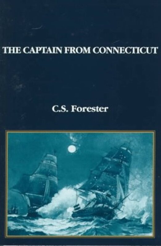 Book cover for "The Captain from Connecticut" by CS Forester
