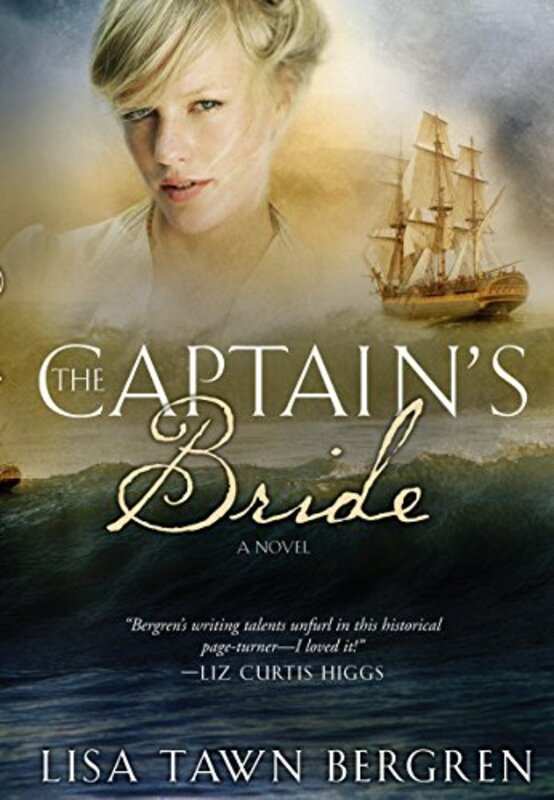 Book cover for "The Captain's Bride" by Lisa T Bergren