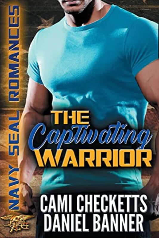 Book cover for "The Captivating Warrior" by Cami Checketts