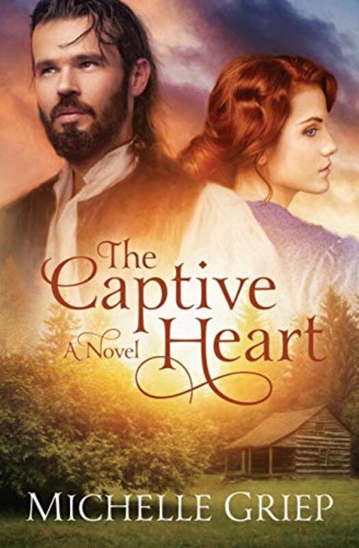 Book cover for "The Captive Heart" by Michelle Griep