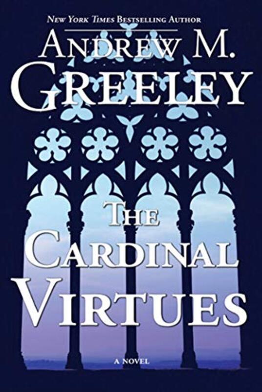 Book cover for "The Cardinal Virtues" by Andrew M Greeley