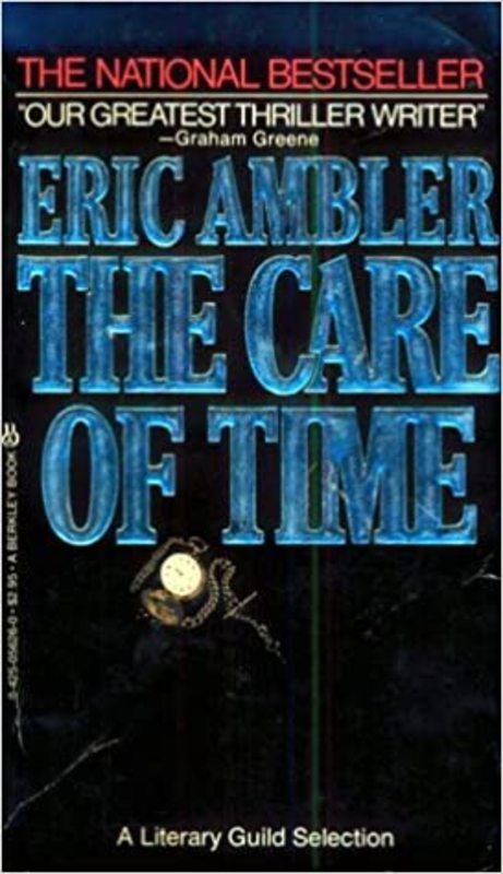 Book cover for "The Care of Time" by Eric Ambler