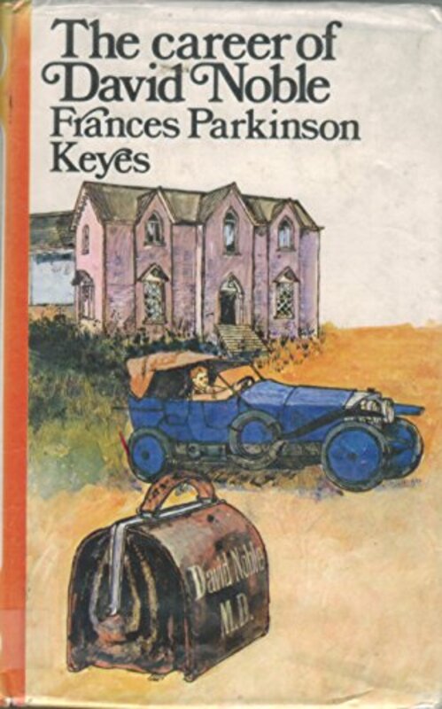 Book cover for "The Career Of David Noble" by Frances Parkinson Keyes