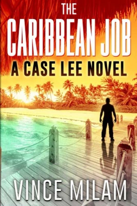 Book cover for "The Caribbean Job" by Vince Milam