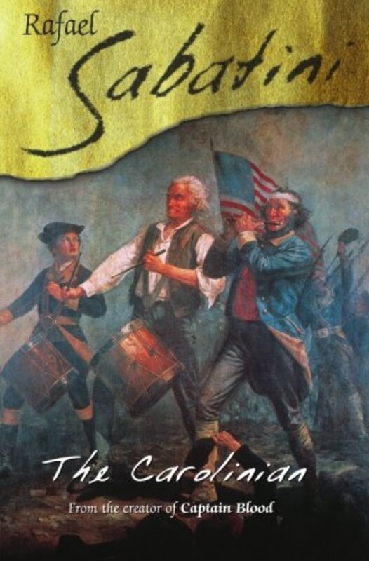Book cover for "The Carolinian" by Rafael Sabatini