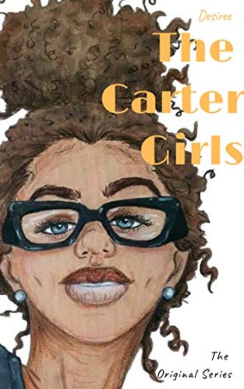Book cover for "The Carter Girls: Book 1 & 2" by Desirée