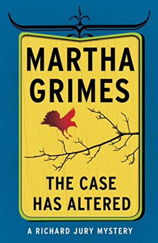 Book cover for "The Case Has Altered" by Martha Grimes