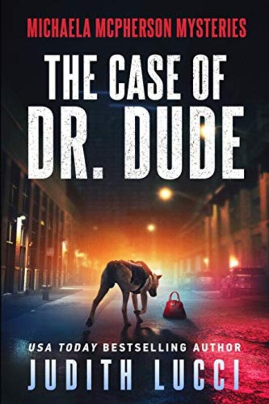 Book cover for "The Case of Dr Dude" by Judith Lucci