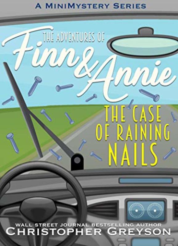 Book cover for "The Case of Raining Nails" by Christopher Greyson