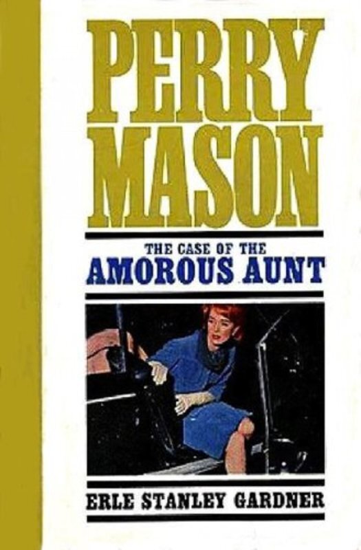 Book cover for "The Case of the Amorous Aunt" by Erle Stanley Gardner