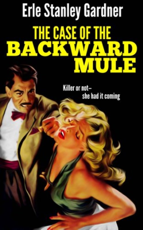 Book cover for "The Case of the Backward Mule" by Erle Stanley Gardner