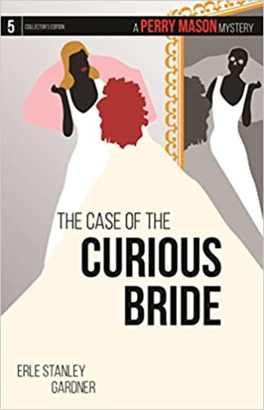 Book cover for "The Case of the Curious Bride" by Erle Stanley Gardner