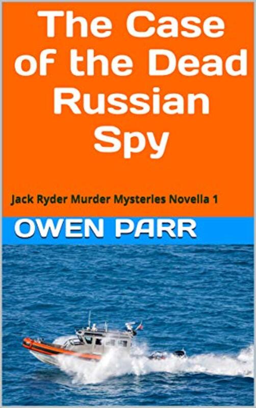 Book cover for "The Case of the Dead Russian Spy" by Owen Parr