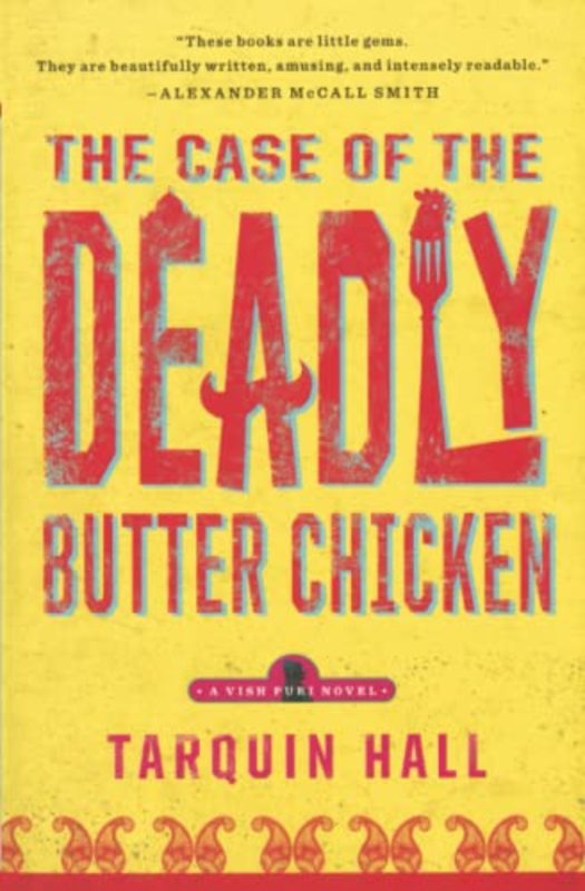Book cover for "The Case of the Deadly Butter Chicken" by Tarquin Hall