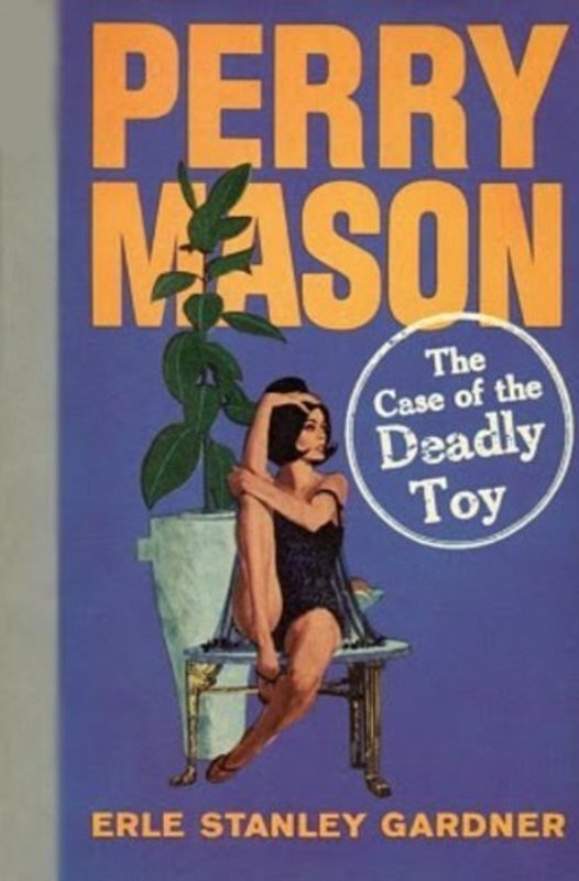 Book cover for "The Case of the Deadly Toy" by Erle Stanley Gardner