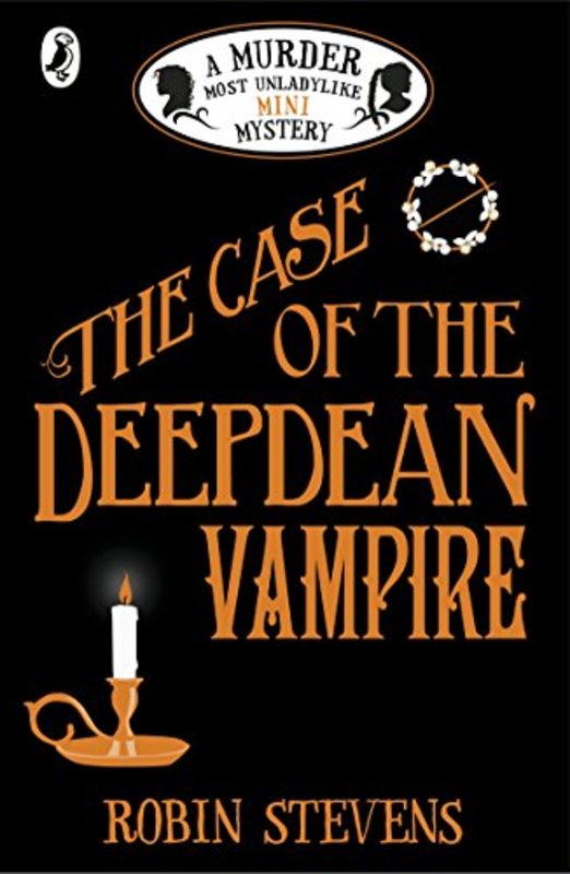 Book cover for "The Case of the Deepdean Vampire" by Robin Stevens