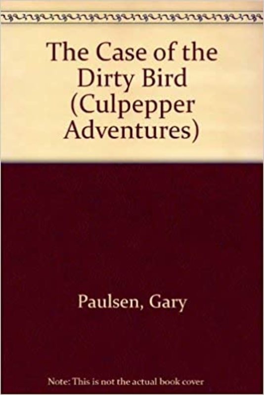 Book cover for "The Case of the Dirty Bird" by Gary Paulsen